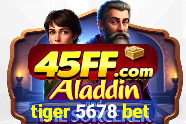 tiger 5678 bet